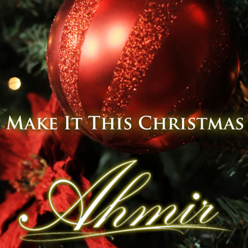 Ahmir - Make It This Christmas