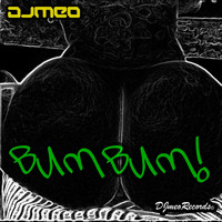 Djmeo - Bum Bum (Radio Edit)