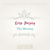 Eric Dolphy - The Meeting