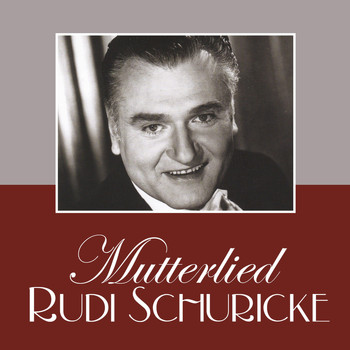 Rudi Schuricke - Mutterlied