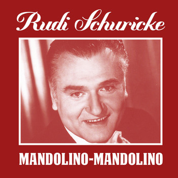 Rudi Schuricke - Mandolino-Mandolino