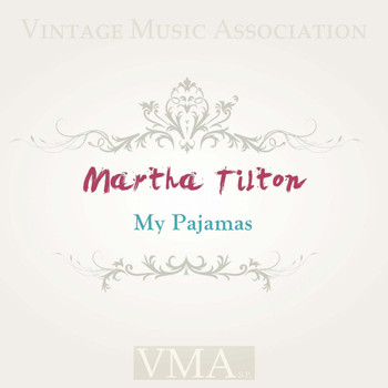Martha Tilton - My Pajamas