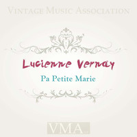 Lucienne Vernay - Pa Petite Marie