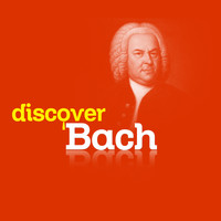 Johann Sebastian Bach - Discover Bach