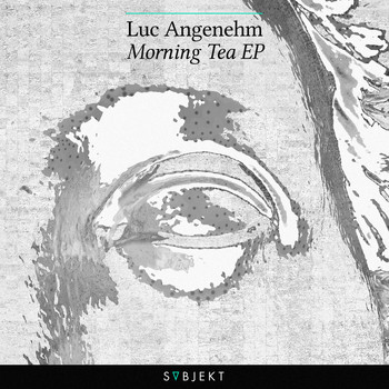 Luc Angenehm - Morning Tea EP