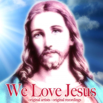 Various Artists - We Love Jesus