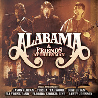 Alabama - Alabama And Friends Live At The Ryman (Live)