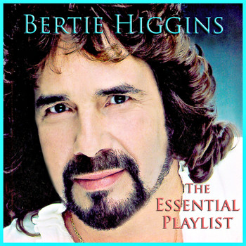 Bertie Higgins - The Essential Playlist