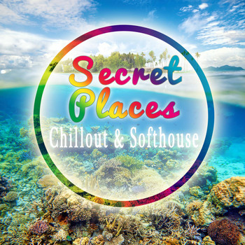 Various Artists - Secret Places - Chillout & Softhouse