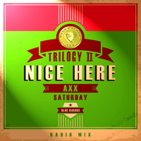 Axx - Nice Here Trilogy 2 - Saturday (Radio Mix)