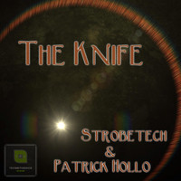 Strobetech & Patrick Hollo - The Knife
