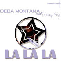 Deba Montana feat. Stacey King - La La La