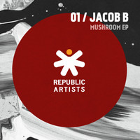 Jacob B - Mushroom EP