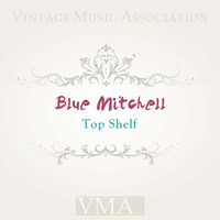 Blue Mitchell - Top Shelf