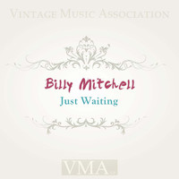 Billy Mitchell - Just Waiting