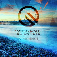 Vibrant Scientists - Other Realms EP
