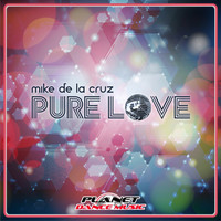 Mike de la Cruz - Pure Love