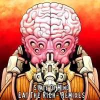 State Of Mind - Eat the Rich - Remixes