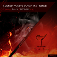 Raphael Mayers - Over The Flames