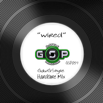 GavGStyle - Wired! (Hardcore Mix)