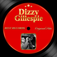 Dizzie Gillespie - Original Hits: Dizzie Gillespie