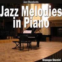 Giuseppe Sbernini - Jazz Melodies in Piano (Jazz Standards [Explicit])