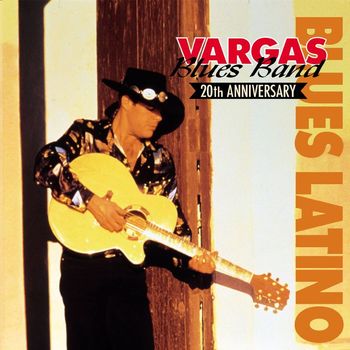 Vargas Blues Band - Blues Latino (20th Aniversary)