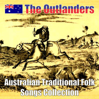 The Outlanders - Australian Traditional Folk Songs Collection