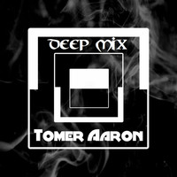 Tomer Aaron - Deep Mix