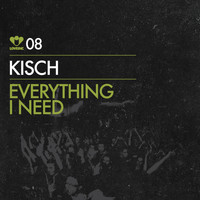 Kisch - Everything I Need