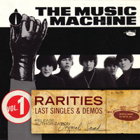 The Music Machine - Rarities Volume 1 - Last Singles & Demos