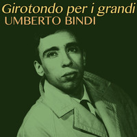 Umberto Bindi - Girotondo per i grandi