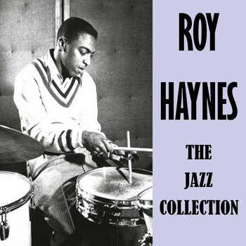 Roy Haynes - The Jazz Collection