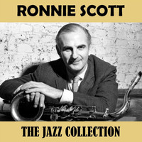 Ronnie Scott - The Jazz Collection