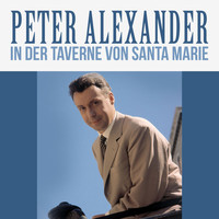 Peter Alexander - In der Taverne von Santa Marie