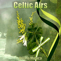 Viva La Musica - Celtic Airs