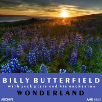 Billy Butterfield - Wonderland