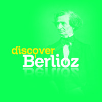 Hector Berlioz - Discover Berlioz