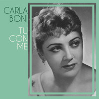 Carla Boni - Tu con me