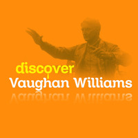 Ralph Vaughan Williams - Discover Vaughan Williams