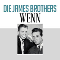 Die James Brothers - Wenn 