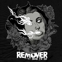 Remover - Dead to Me