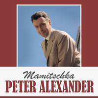 Peter Alexander - Mamitschka