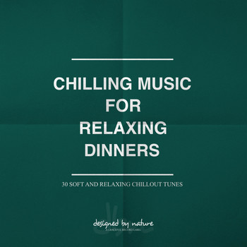 Various Artists - Chilling Music for Relaxing Dinners