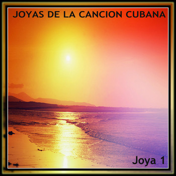 Various Artists - Joyas de la Canción Cubana. Joya 1