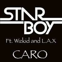 Wizkid - Caro (feat. Wizkid & L.a.X)