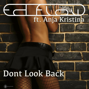 Ed Flow feat. Anja Kristina - Dont Look Back