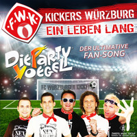 Die Partyvögel - Kickers Würzburg - Ein Leben lang (Der ultimative Fan Song)