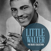 Little Walter - The Classic Blues Collection: Little Walter