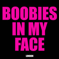 London - Boobies in My Face (Explicit)